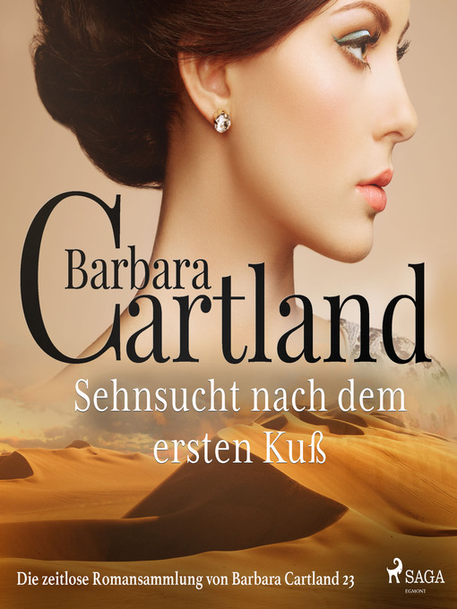 Title details for Sehnsucht nach dem ersten Kuß--Die zeitlose Romansammlung von Barbara Cartland 23 (Ungekürzt) by Barbara Cartland - Available